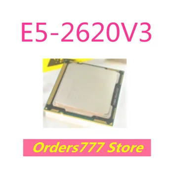 Новый импортный оригинальный процессор E5-2620V3 2620 V3 DDR3 DDR4 гарантия качества Может снимать напрямую