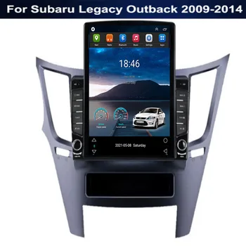 Автомагнитола Android 12 для Subaru Outback Impreza Legacy 2009-2014 LHD Автомобильные мультимедийные системы Tesla Vetical Screen Navi Stereo